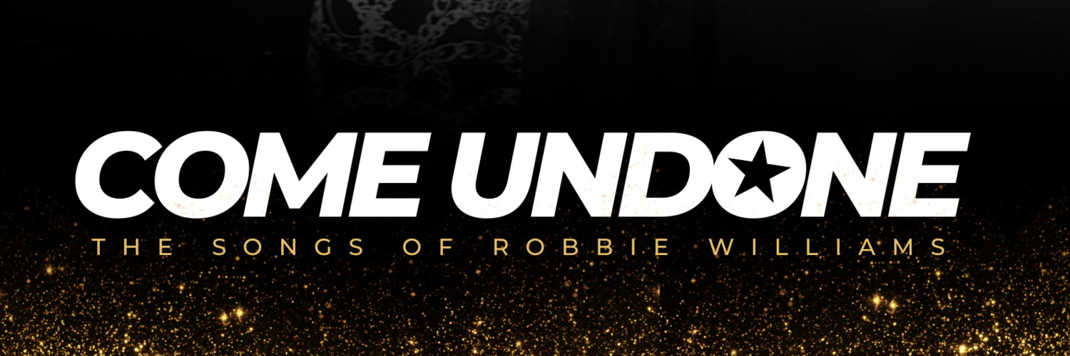 Come Undone: The Songs of Robbie Williams, tribute band in Melbourne